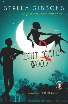 Nightingale Wood - Gibbons, Stella, and Dahl, Sophie (Introduction by)