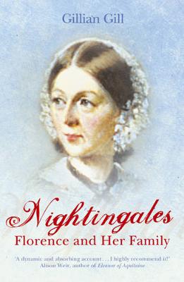 Nightingales: Florence - and Her Family - Gill, Gillian