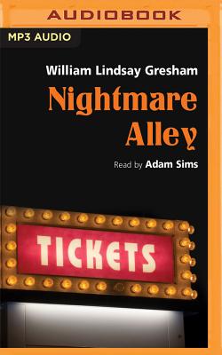 Nightmare Alley - Gresham, William Lindsay, and Sims, Adam (Read by)