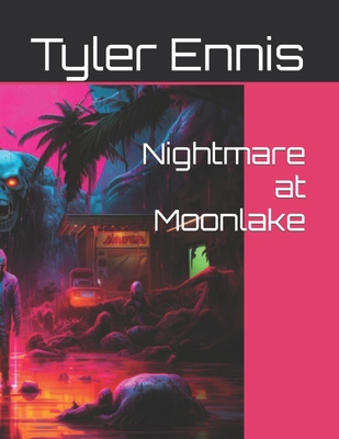 Nightmare at Moonlake - Ennis, Tyler