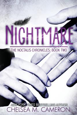 Nightmare (The Noctalis Chronicles, Book Two) - Cameron, Chelsea M