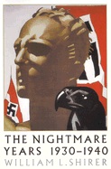 Nightmare Years: 1930 - 1940