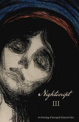 Nightscript Volume 3 - Muller, C M (Editor), and Strantzas, Simon (Contributions by), and Amato, Rowley (Contributions by)