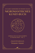 Nigromantisches Kunst-Buch: An Early Grimoire of Demon Magic