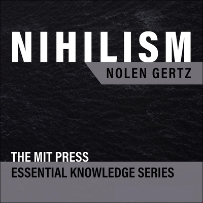 Nihilism - Grindell, Shaun (Read by), and Gertz, Nolen