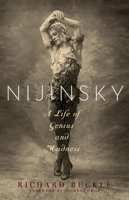 Nijinsky: A Life of Genius and Madness - Buckle, Richard