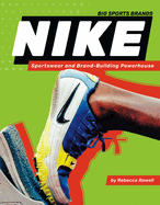 Nike: Sportswear and Brand-Building Powerhouse: Sportswear and Brand-Building Powerhouse