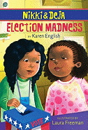 Nikki and Deja: Election Madness: Nikki and Deja, Book Four