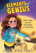 Nikki Tesla and the Fellowship of the Bling (Elements of Genius #2): Volume 2