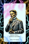 Nikola Tesla: G?nie et myst?re: L'hommage officiel au pionnier de l'?lectricit? et de l'innovation
