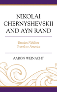 Nikolai Chernyshevskii and Ayn Rand: Russian Nihilism Travels to America