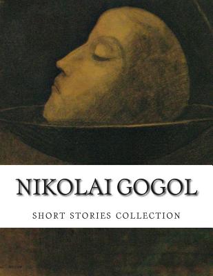 Nikolai Gogol, short stories collection - Field, Claud (Translated by), and Seltzer, Thomas (Translated by), and Hogarth, D J (Translated by)