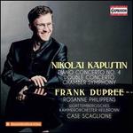 Nikolai Kapustin: Piano Concerto No. 4; Double Concerto; Chamber Symphony