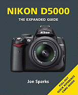 Nikon D5000: Series: The Expanded Guide Series