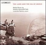 Nikos Skalkottas: The Land and the Sea of Greece