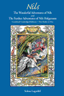 Nils: The Wonderful Adventures of Nils and the Further Adventures of Nils Holgersson: Combined Unabridged Editions-Two Books in One