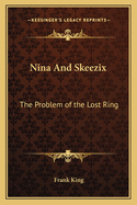 Nina and Skeezix: The Problem of the Lost Ring