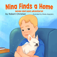 Nina Finds a Home: A Children's Book for Pet Lovers that Builds Confidence and Empathy