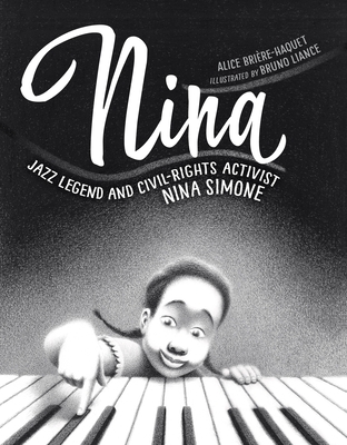 Nina: Jazz Legend and Civil-Rights Activist Nina Simone - Briere-Haquet, Alice