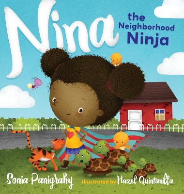 Nina the Neighborhood Ninja - Panigrahy, Sonia