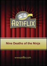 Nine Deaths of the Ninja - Emmett Alston