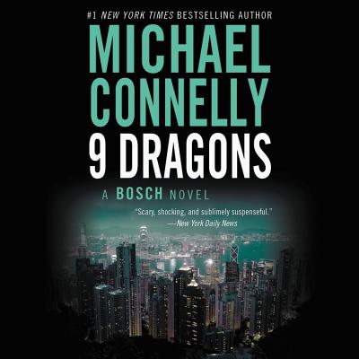 Nine Dragons - Connelly, Michael, and Cariou, Len (Read by)