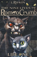 Nine Lives of Romeo Crumb: Life One
