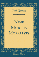 Nine Modern Moralists (Classic Reprint)