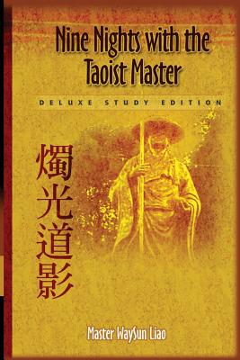 Nine Nights with the Taoist Master: Deluxe Study Edition - Liao, Waysun