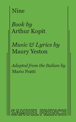 Nine - Kopit, Arthur, and Yeston, Maury (Composer)