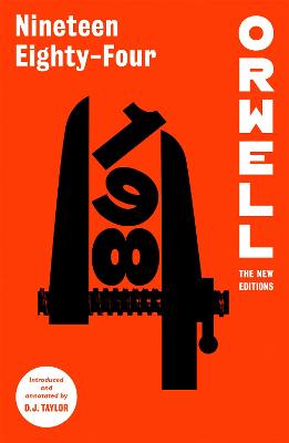 Nineteen Eighty-Four - Taylor, D.J. (Editor), and Orwell, George