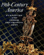 Nineteenth-Century America: Furniture and Other Decorative Arts