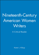 Nineteenth-Century American Women Writers: A Critical Reader