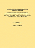 Nineteenth-Century Emigration from Kreis Simmern (Hunsrueck), Rheinland-Pfalz, Germany, to Brazil, England, Russian Poland, and the United States of a