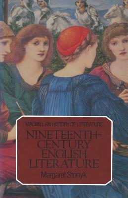 Nineteenth Century English Literature - Jeffares, A. Norman, and Stonyk, Margaret