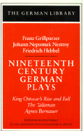 Nineteenth Century German Plays - Grillparzer, Franz, and Schwarz, Egon (Editor), and Spence, Hannelore M (Photographer)