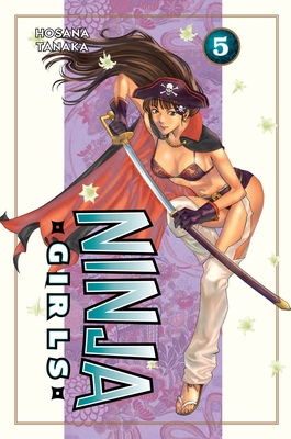 Ninja Girls, Volume 5 - Tanaka, Hosana