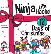 Ninja Life Hacks 12 Days of Christmas: A Children's Book About Christmas with the Ninjas