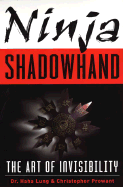 Ninja Shadowhand: The Art of Invisibility