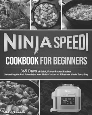 Ninja Speedi Cookbook for Beginners - Ellis, Kieran