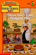 Ninjas Don't Bake Pumpkin Pies