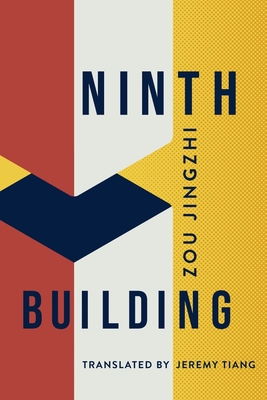 Ninth Building - Jingzhi, Zou, and Tiang, Jeremy (Translated by)
