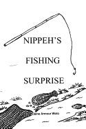 Nippeh's Fishing Surprise