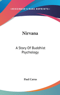 Nirvana: A Story Of Buddhist Psychology