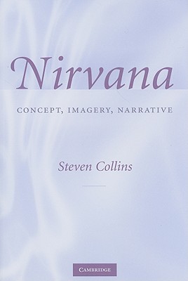 Nirvana: Concept, Imagery, Narrative - Collins, Steven, Dr.