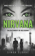 Nirvana: Enlightenment or meltdown?