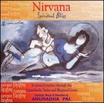 Nirvana: Spiritual Bliss - Anuradha Pal