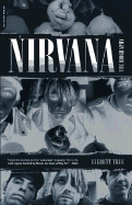 Nirvana: The Biography - True, Everett