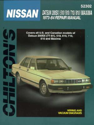 Nissan/Datsun 200 SX, 510, 610, 710, 810, and Maxima, 1973-84 - Chilton Automotive Books, and Chilton