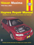 Nissan Maxima Automotive Repair Manual: 1993 to 2001 - Henderson, Bob, and Haynes, J. H.